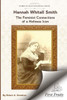 Hannah Whitall Smith The Feminist Connections Of A Holiness Icon: Twenty Women Leaders Of The 19Th Century And Their Connections To Hannah Whitall Smith