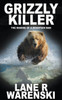 Grizzly Killer: The Making Of A Mountain Man (1)