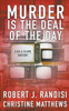 Murder Is The Deal Of The Day (A Gil & Claire Hunt Mystery)