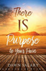 There Is Purpose To Your Pain
