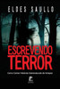 Escrevendo Terror: Como Contar Histórias Sobrenaturais De Arrepiar (Portuguese Edition)