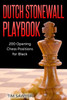 Dutch Stonewall Playbook: 200 Opening Chess Positions For Black (Sawyer Chess Playbook)