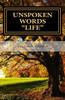 Unspoken Words "Life": Love, Life And Pain - Volume 2 (Unspoken Words : Love, Life And Pain)