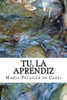 Tu, La Aprendiz (Spanish Edition)
