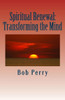 Spiritual Renewal: Transforming The Mind