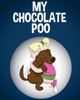 My Chocolate Poo