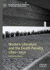 Modern Literature and the Death Penalty, 1890-1950 (Palgrave Studies in Literature, Culture and Human Rights)