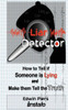 Liar Detector: How To Tell If Someone Is Lying And Make Them Tell The Truth