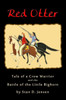 Red Otter: Tale Of A Crow Warrior And The Battle Of The Little Bighorn
