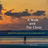 A Walk With The Christ
