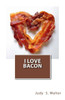 I Love Bacon