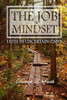 The Job Mindset:: Faith In Uncertain Times