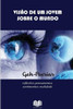 Visao De Um Jovem Sobre O Mundo (Portuguese Edition)