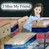 I Miss My Friend