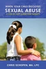 When Your Child Discloses Sexual Abuse: A Step-By-Step Guide For Parents