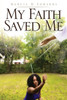 My Faith Saved Me