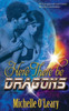 Here There Be Dragons (Sunscapes Trilogy)