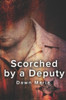 Scorched By A Deputy (The Deputy Series)