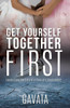 Get Yourself Together First