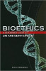Bioethics: A Reformed Look At Life And Death Choices