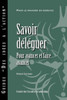 Delegating Effectively: A Leader's Guide To Getting Things Done (French) (French Edition)