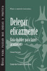 Delegating Effectively: A Leader's Guide To Getting Things Done (European Portuguese) (Portuguese Edition)