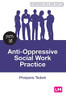Anti-Oppressive Social Work Practice (Transforming Social Work Practice Series) - Hardcover
