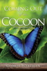 Coming Out Of The Cocoon