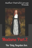 Madame- Part2 - Her Only Begotten Son By Patrick Lorcan Woods