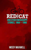 Red The Cat: And Other Mississippi Stories, 1964-1968 (Gulf Springs)