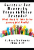 Success: For Minority Teens (& Their Friends): What Does It Take To Be Successful...Really?