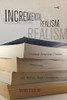 Incremental Realism: Postwar American Fiction, Happiness, and Welfare-State Liberalism (Post*45) - Hardcover