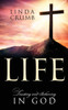Life: Trusting And Believing In God