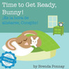 Time To Get Ready, Bunny! / Es La Hora De Alistarse, Conejito (Xist Kids Bilingual Spanish English)