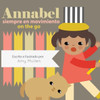 Annabel On The Go / Annabel Siempre En Movimiento (Xist Kids Bilingual Spanish English) (English And Spanish Edition)
