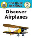 Discover Airplanes: Level 2 Reader (Discover Reading)