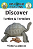 Discover Turtles & Tortoises (Discover Reading, Level 3 Reader)