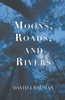 Moons, Roads, And Rivers