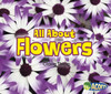 All About Flowers (All About Plants)