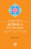 Aisha Bint Abu Bakr (The Age Of Bliss)