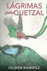 Lagrimas De Un Quetzal