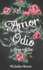 Del Amor Al Odio: Y Otros Relatos (Spanish Edition)
