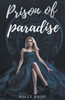 Prison Of Paradise (Wingless)