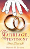 My Marriage, My Testimony