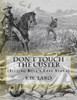 Don'T Touch The Custer: (Sitting Bull's Last Stand)