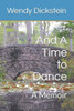 And A Time To Dance: A Memoir