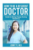 How To Be A Resident Doctor: Guide To Being Happy During Residency