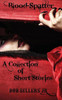 Blood-Spatter: A Collection Of Short Stories - Cover 2 Of 2