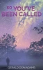 So You'Ve Been Called