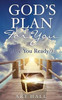 God's Plan For You (Are You Ready?)